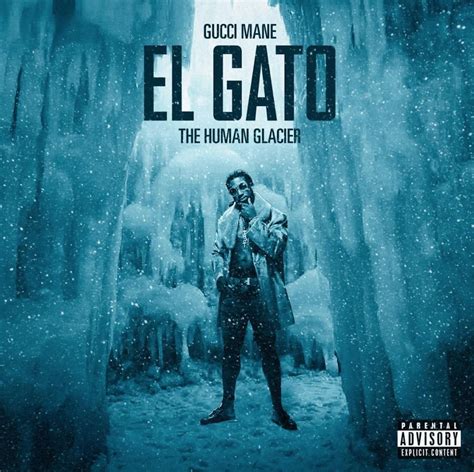 el gato gucci mane|Read All The Lyrics To Gucci Mane’s ‘El Gato: The Human Glacier’.